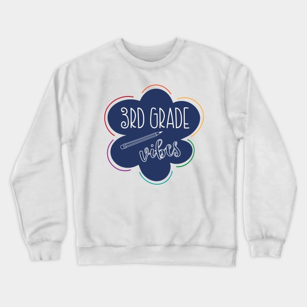 Third Grade Vibes Crewneck Sweatshirt by greenoriginals